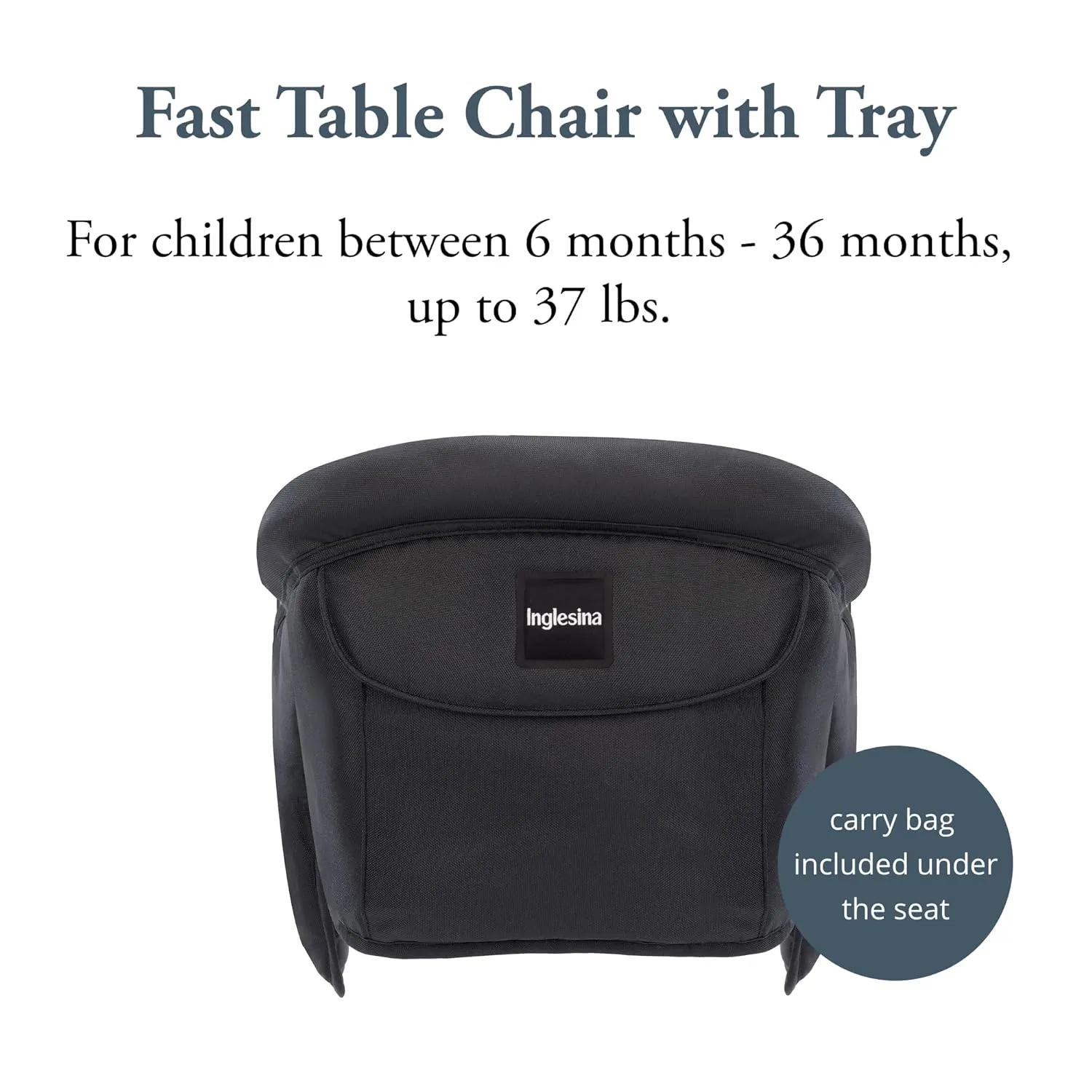 Inglesina Fast Table Chair - Black   Fast Dining Tray - Portable Baby High Chair - for Babies & Toddlers up to 37 lbs - Fits Tables 0.8'' to 3.5'' Thick - Compact & Easy to Use - Travel Bag Included